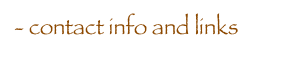 - contact info and links